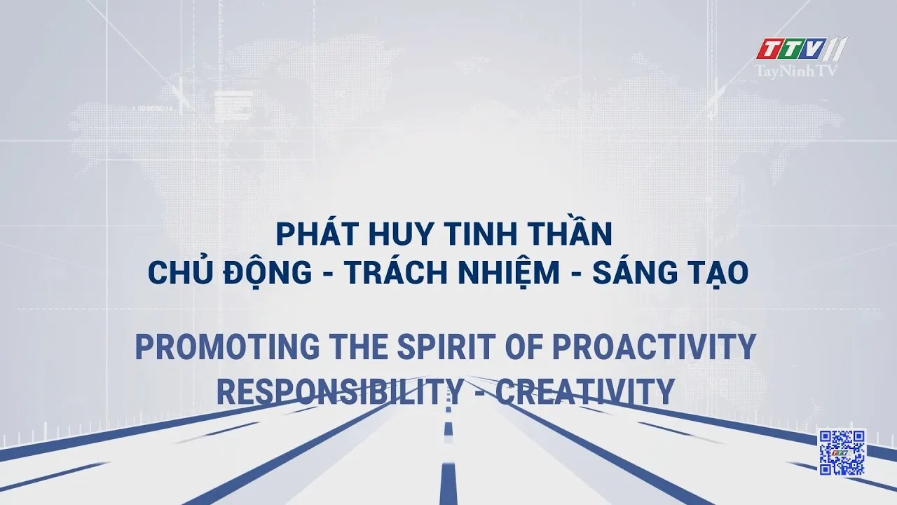 Promoting the spirit of proactivity responsibility - creativity | POLICY COMMUNICATION | TayNinhTVToday